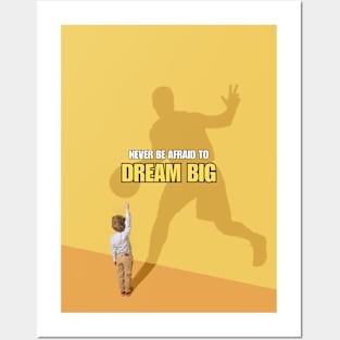 Never Be Afraid to Dream Big Basket Motivational Quote Posters and Art